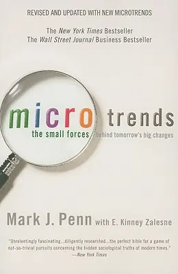 Microtrends: Forțele mici din spatele marilor schimbări de mâine - Microtrends: The Small Forces Behind Tomorrow's Big Changes