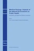 Geologie medicală: Impactul mediului natural asupra sănătății publice - Medical Geology: Impacts of the Natural Environment on Public Health