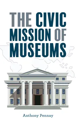 Misiunea civică a muzeelor - The Civic Mission of Museums