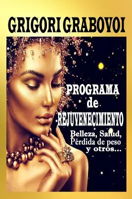 Programa de rejuvenecimiento: Bellețe, sănătate, pierdere de greutate și alte... - Programa de rejuvenecimiento: Belleza, salud, prdida de peso y otros...