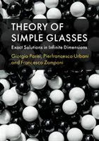 Teoria paharelor simple: Soluții exacte în dimensiuni infinite - Theory of Simple Glasses: Exact Solutions in Infinite Dimensions