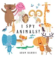 I Spy Animals!: Un joc de ghicit pentru copii 1-3 - I Spy Animals!: A Guessing Game for Kids 1-3