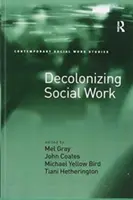 Decolonizarea asistenței sociale - Decolonizing Social Work
