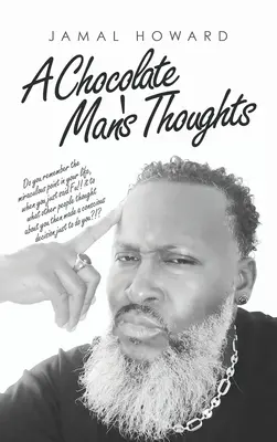 Gândurile unui om de ciocolată - A Chocolate Man's Thoughts