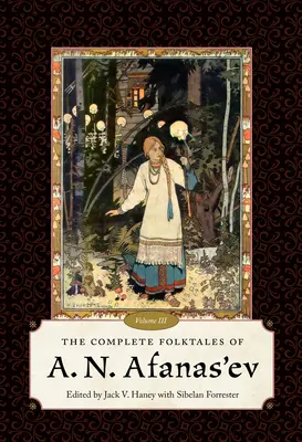 Poveștile populare complete ale lui A. N. Afanas'ev, volumul III - Complete Folktales of A. N. Afanas'ev, Volume III