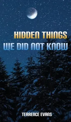 Lucruri ascunse pe care nu le știam - Hidden Things We Did Not Know