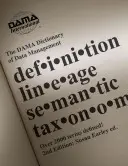 Dicționarul DAMA de management al datelor, ediția a 2-a: Peste 2.000 de termeni definiți pentru profesioniștii IT și de business - The DAMA Dictionary of Data Management, 2nd Edition: Over 2,000 Terms Defined for IT and Business Professionals