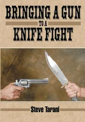 Aducerea unei arme la o luptă cu cuțite - Bringing a Gun to a Knife Fight