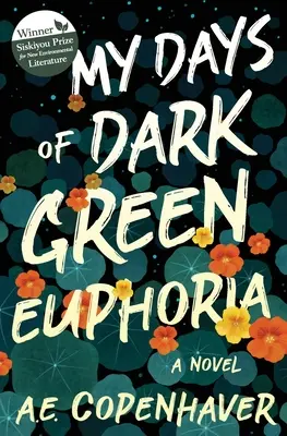 Zilele mele de euforie verde închis - My Days of Dark Green Euphoria