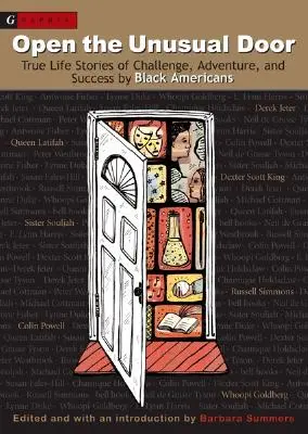 Deschide ușa neobișnuită: Povești de viață adevărate despre provocări, aventură și succes ale negrilor americani - Open the Unusual Door: True Life Stories of Challenge, Adventure, and Success by Black Americans
