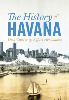 Istoria Havanei (The History of Havana) - The History of Havana