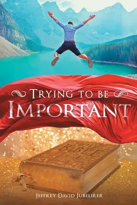Încercarea de a fi important - Trying to be Important