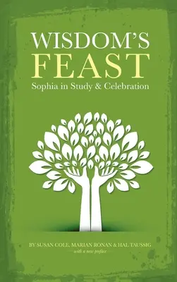 Sărbătoarea înțelepciunii: Sophia în studiu și sărbătoare - Wisdom's Feast: Sophia in Study and Celebration