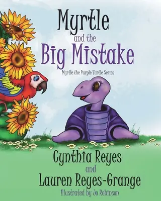 Myrtle și marea greșeală: Myrtle the Purple Turtle Series - Myrtle and the Big Mistake: Myrtle the Purple Turtle Series