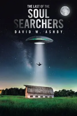 Ultimul dintre căutătorii de suflete (The Last of the Soul Searchers) - The Last of the Soul Searchers