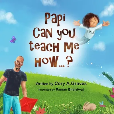 Papi Poți să mă înveți cum...? - Papi Can You Teach Me How...?