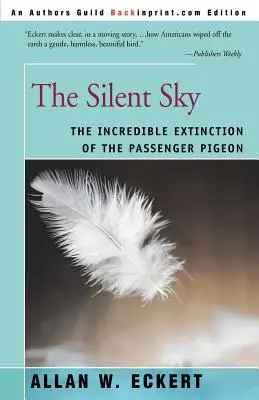 Cerul tăcut: Incredibila dispariție a porumbelului călător (The Silent Sky: The Incredible Extinction of the Passenger Pigeon) - The Silent Sky: The Incredible Extinction of the Passenger Pigeon