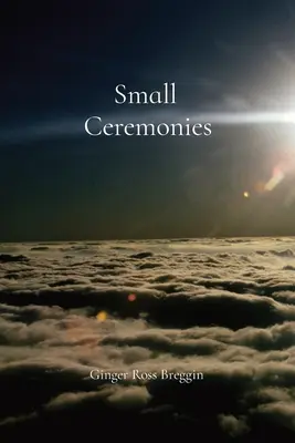 Ceremonii mici: O scurtă poveste despre micile vieți și momente pe care prea des le trecem cu vederea - Small Ceremonies: A short story about the small lives and moments we too often overlook