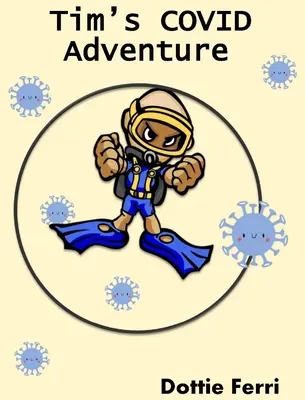 Aventura COVID a lui Tim - Tim's COVID Adventure