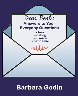 Dragă Barb: Răspunsuri la întrebările tale de zi cu zi - Dear Barb: Answers to Your Everyday Questions