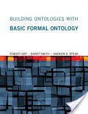 Construirea ontologiilor cu ajutorul ontologiei formale de bază - Building Ontologies with Basic Formal Ontology