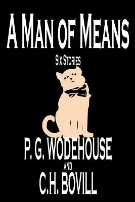 A Man of Means de P. G. Wodehouse, Ficțiune, Literar - A Man of Means by P. G. Wodehouse, Fiction, Literary