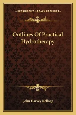 Schițe de hidroterapie practică - Outlines of Practical Hydrotherapy