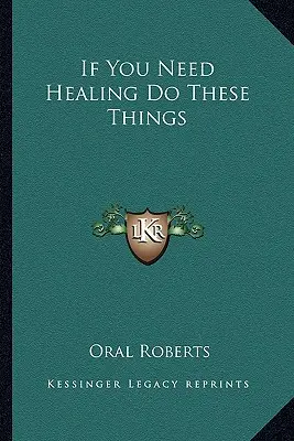 Dacă ai nevoie de vindecare, fă aceste lucruri - If You Need Healing Do These Things