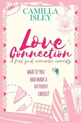 Love Connection: O comedie romantică care te face să te simți bine - Love Connection: A Feel Good Romantic Comedy