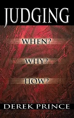 Judecata: Când? De ce? Cum? - Judging: When? Why? How?