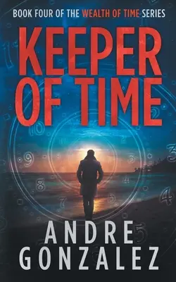 Păstrătorul timpului (Wealth of Time Series, Book 4) - Keeper of Time (Wealth of Time Series, Book 4)