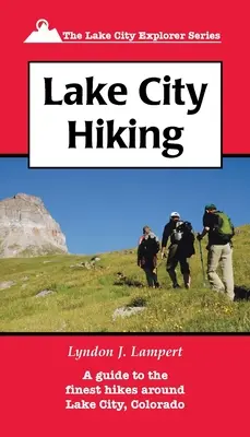 Drumeții în Lake City - Lake City Hiking