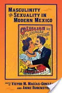 Masculinitate și sexualitate în Mexicul modern - Masculinity and Sexuality in Modern Mexico