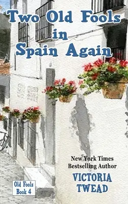 Doi nebuni bătrâni din nou în Spania - Two Old Fools in Spain Again