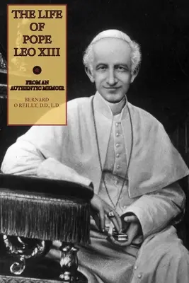 Viața Papei Leon al XIII-lea - The Life of Pope Leo XIII