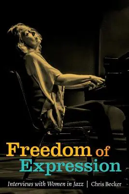 Libertatea de exprimare: Interviuri cu femei din jazz - Freedom of Expression: Interviews With Women in Jazz