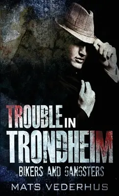 Probleme în Trondheim - Trouble In Trondheim
