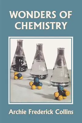 Minunile chimiei (Clasicii de ieri) - Wonders of Chemistry (Yesterday's Classics)