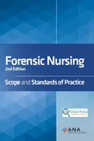 Nursing judiciar: Domeniul de aplicare și standardele de practică - Forensic Nursing: Scope and Standards of Practice