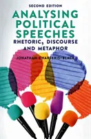Analiza discursurilor politice: Retorică, discurs și metaforă - Analysing Political Speeches: Rhetoric, Discourse and Metaphor