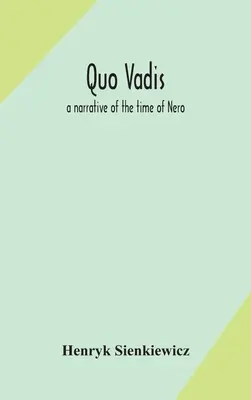Quo vadis: o narațiune din timpul lui Nero - Quo vadis: a narrative of the time of Nero