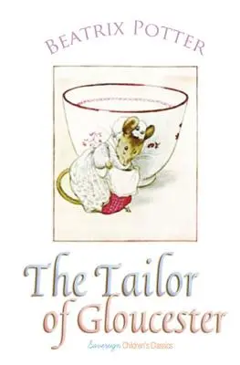 Croitorul din Gloucester - The Tailor of Gloucester