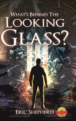Ce este în spatele oglinzii? - What's Behind the Looking Glass?