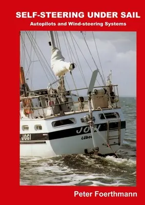 Autodirecție sub pânză: Autopiloți și sisteme de dirijare a vântului - Self-Steering Under Sail: Autopilots and Wind-steering Systems