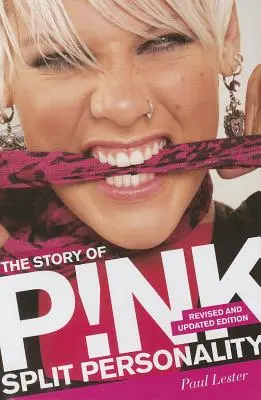 Povestea lui P!nk: Personalitate divizată - Story of P!nk: Split Personality