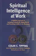 Inteligența spirituală la locul de muncă - Spiritual Intelligence at Work