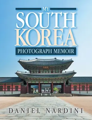 Memoriile mele fotografice din Coreea de Sud - My South Korea Photograph Memoir