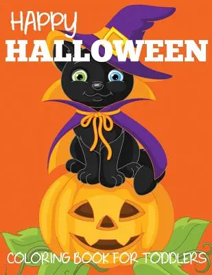 Cartea de colorat Halloween fericit pentru copii mici - Happy Halloween Coloring Book for Toddlers