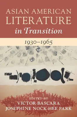 Literatura asiatică americană în tranziție, 1930-1965: Volumul 2 - Asian American Literature in Transition, 1930-1965: Volume 2