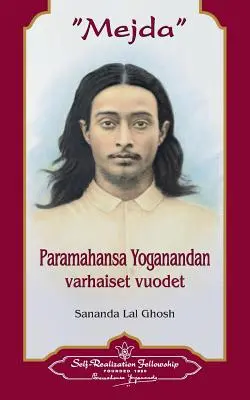 Mejda: Paramahansa Yoganandan Varhaiset Vuodet (finlandeză) - Mejda: Paramahansa Yoganandan Varhaiset Vuodet (Finnish)